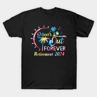 Schools Out Forever Retirement 2024 Tie Dye Retired Teacher T-Shirt